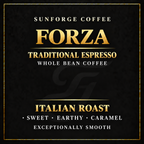 Forza Espresso at SunForge Coffee flavor profile: Italian roast, sweet, earthy, caramel.